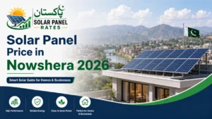 Solar panel price Nowshera Khyber Pakhtunkhwa 2026