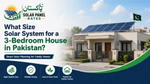 Solar system size 3 bedroom house Pakistan